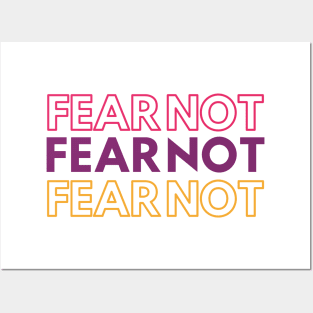 Fear Not Posters and Art